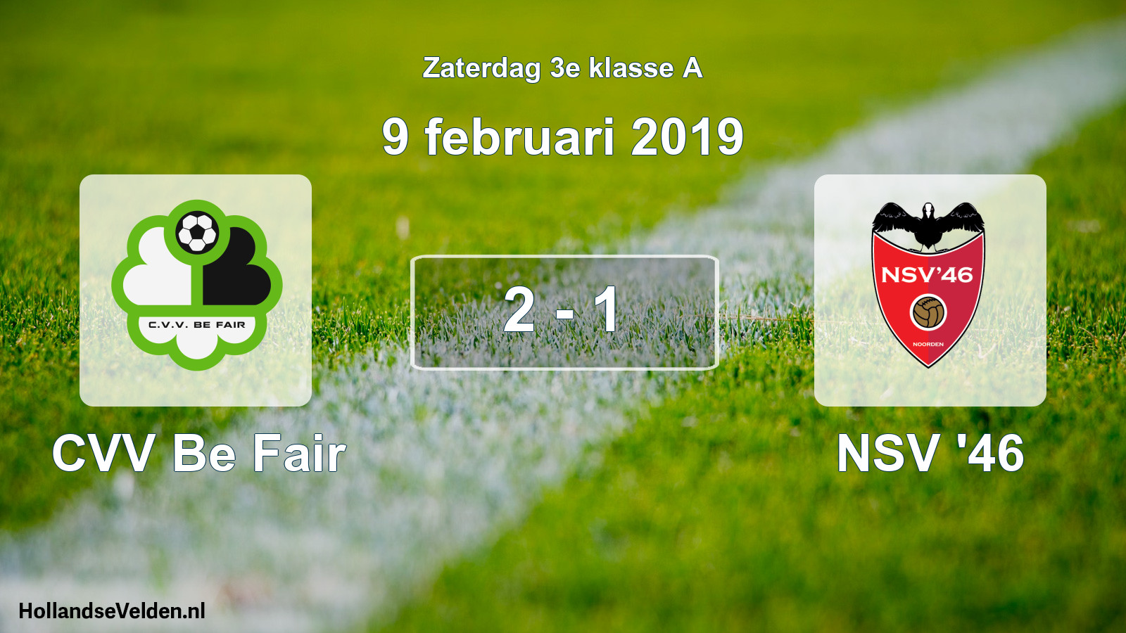 Total number of matches played: CVV Be Fair - NSV '46 2 - 1 (9 February 2019)