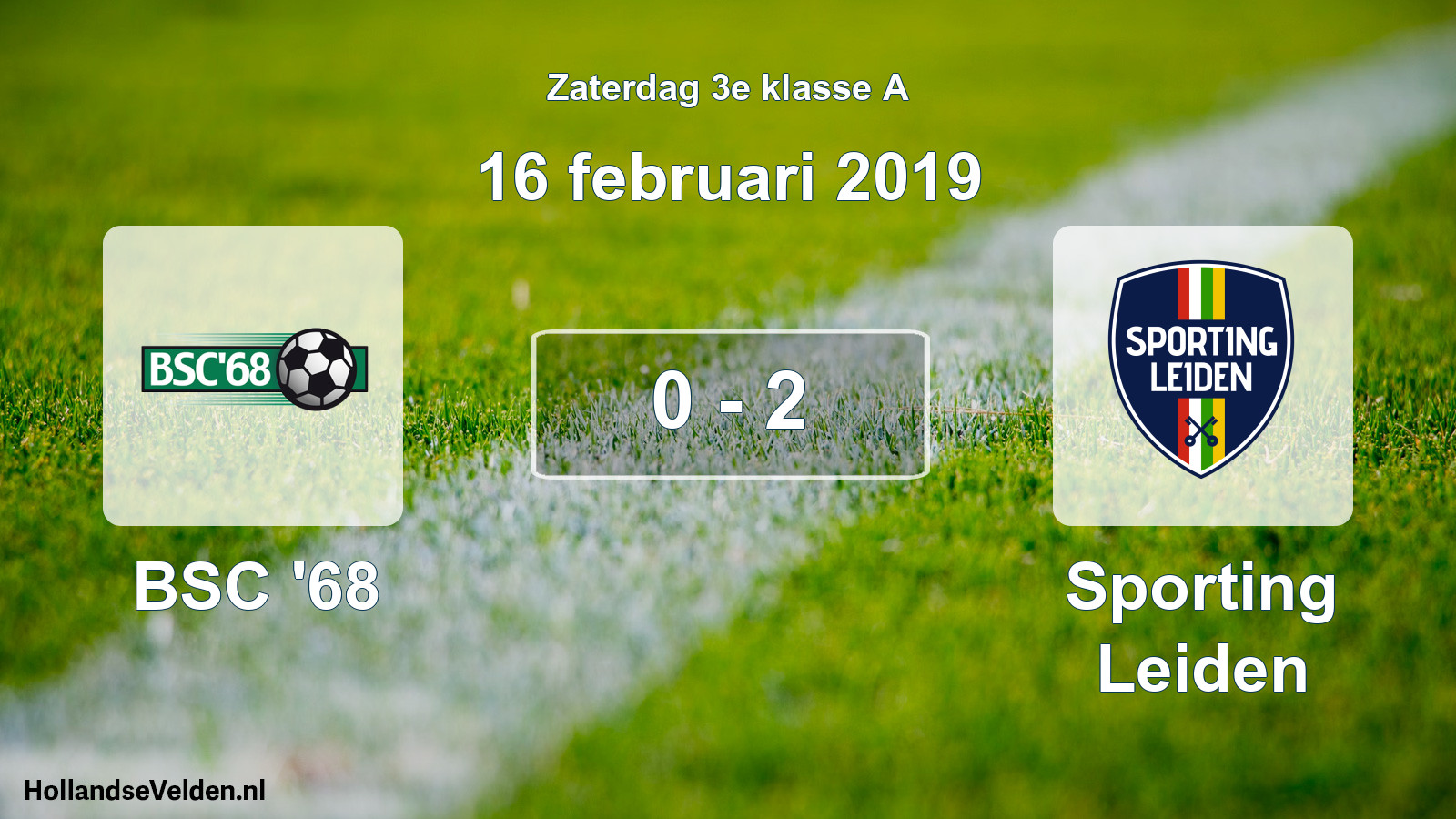 Total number of matches played: BSC '68 - Sporting Leiden 0 - 2 (16 February 2019)
