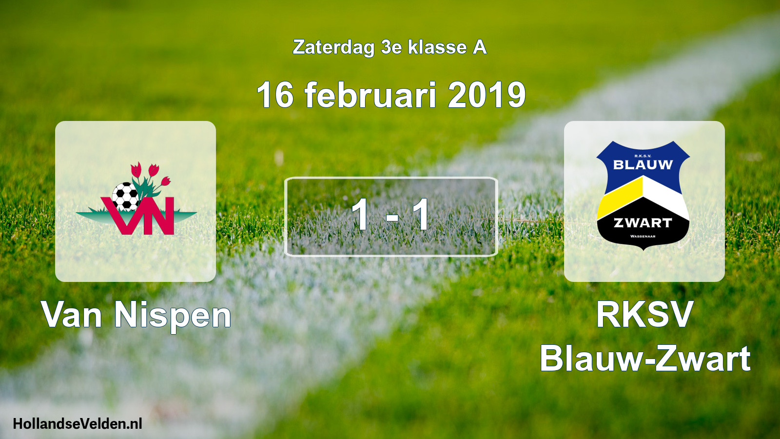 Total number of matches played: Van Nispen - RKSV Blauw-Zwart 1 - 1 (16 February 2019)