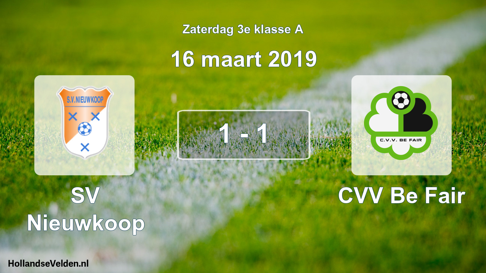 Total number of matches played: SV Nieuwkoop - CVV Be Fair 1 - 1 (16 March 2019)