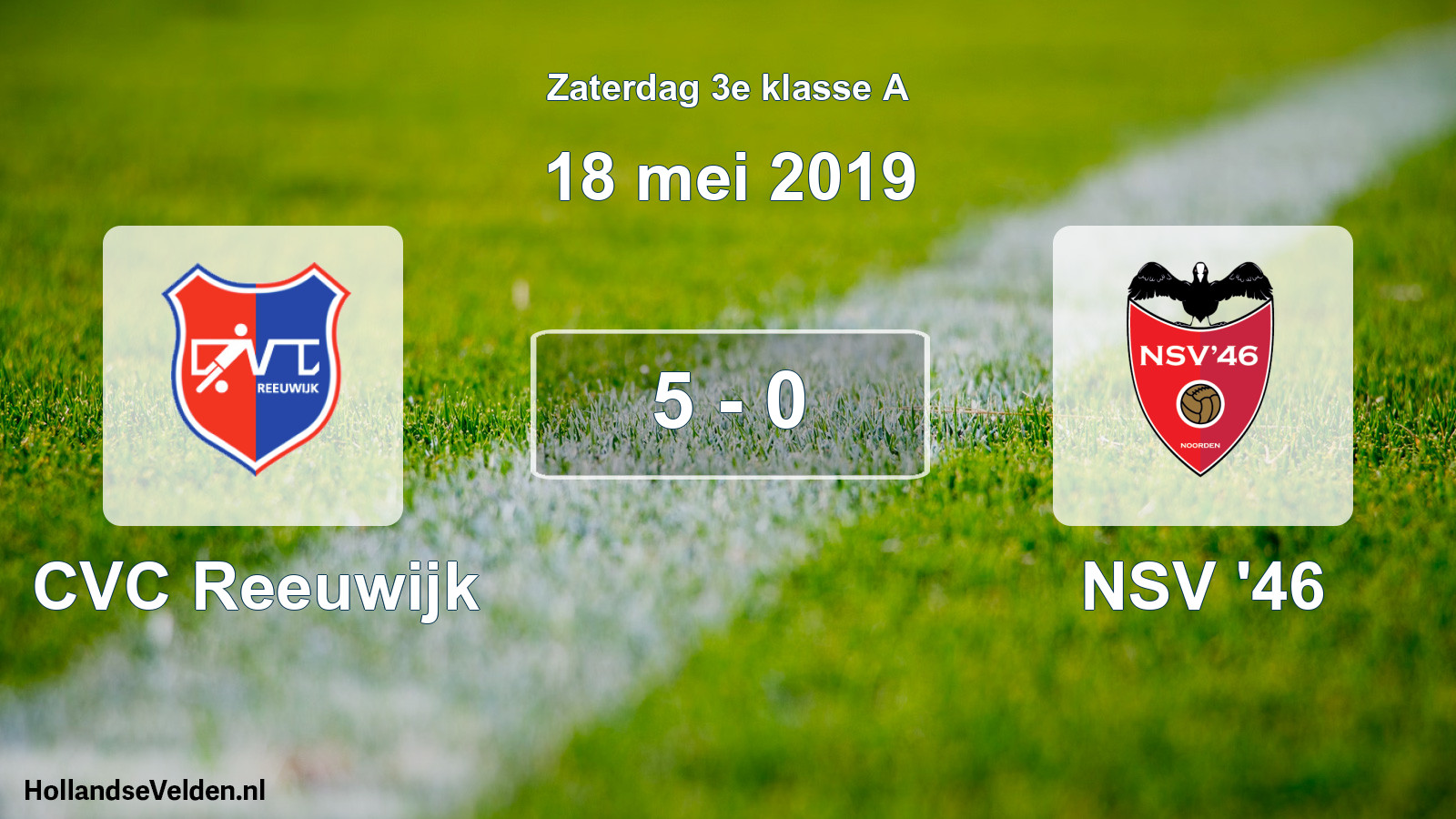 Total number of matches played: CVC Reeuwijk - NSV '46 5 - 0 (18 May 2019)