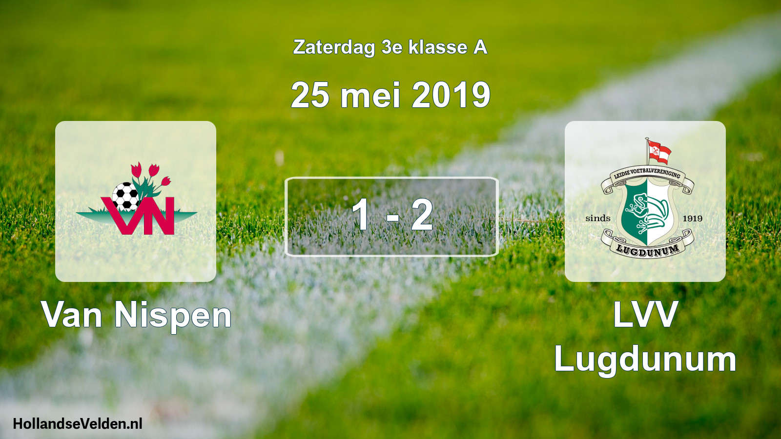 Total number of matches played: Van Nispen - LVV Lugdunum 1 - 2 (25 May 2019)