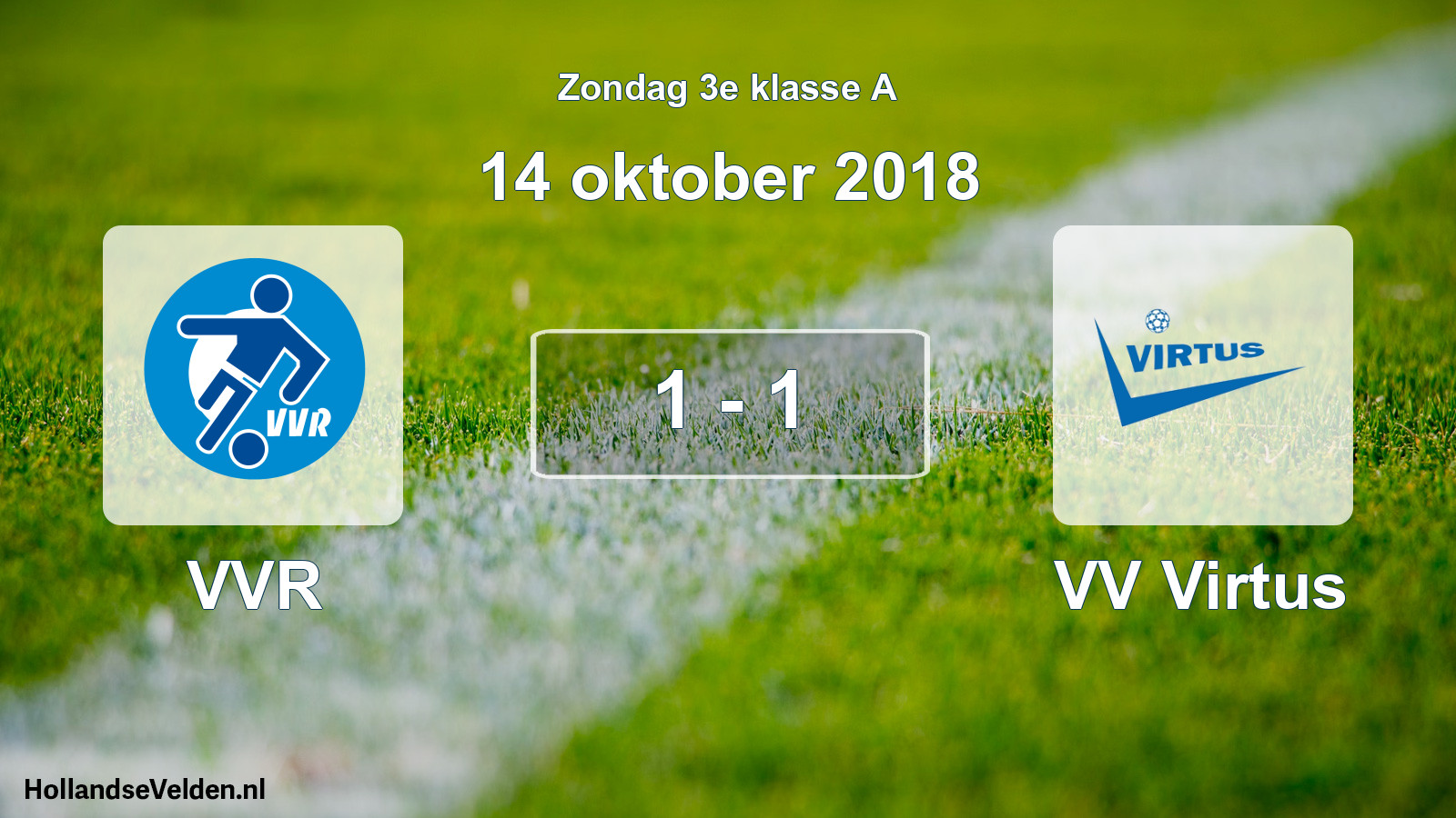 Total number of matches played: VVR - VV Virtus 1 - 1 (14 October 2018)