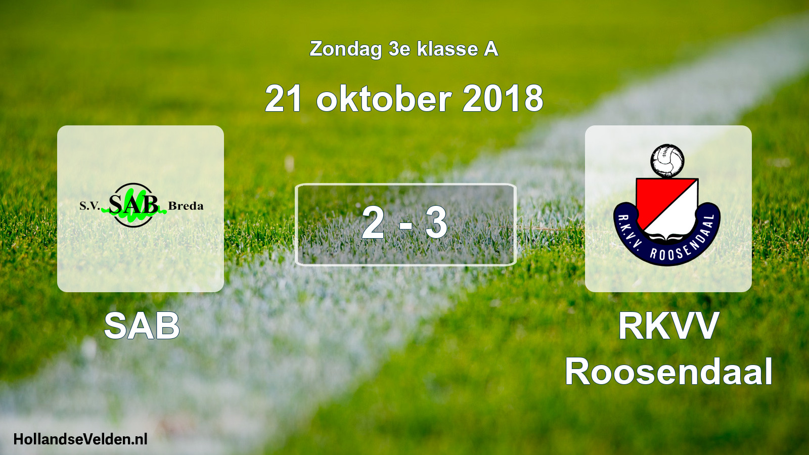 Total number of matches played: SAB - RKVV Roosendaal 2 - 3 (21 October 2018)