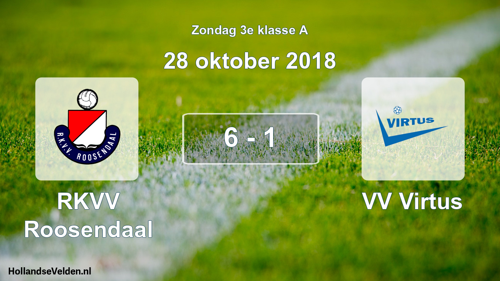 Total number of matches played: RKVV Roosendaal - VV Virtus 6 - 1 (28 October 2018)