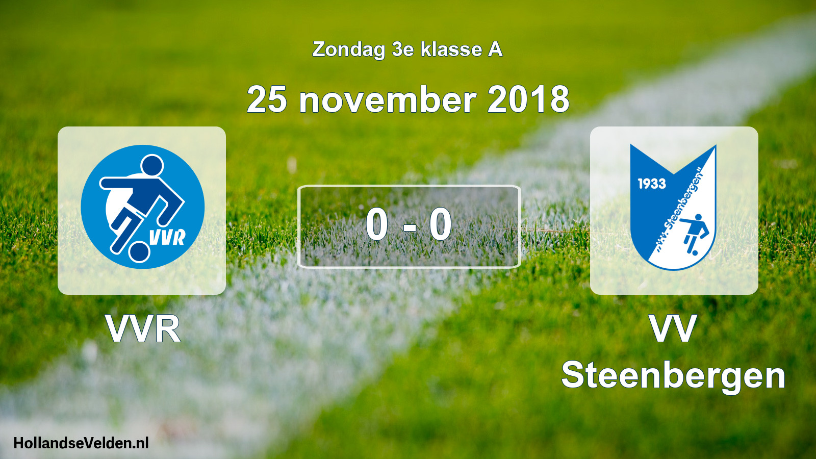 Total number of matches played: VVR - VV Steenbergen 0 - 0 (25 November 2018)