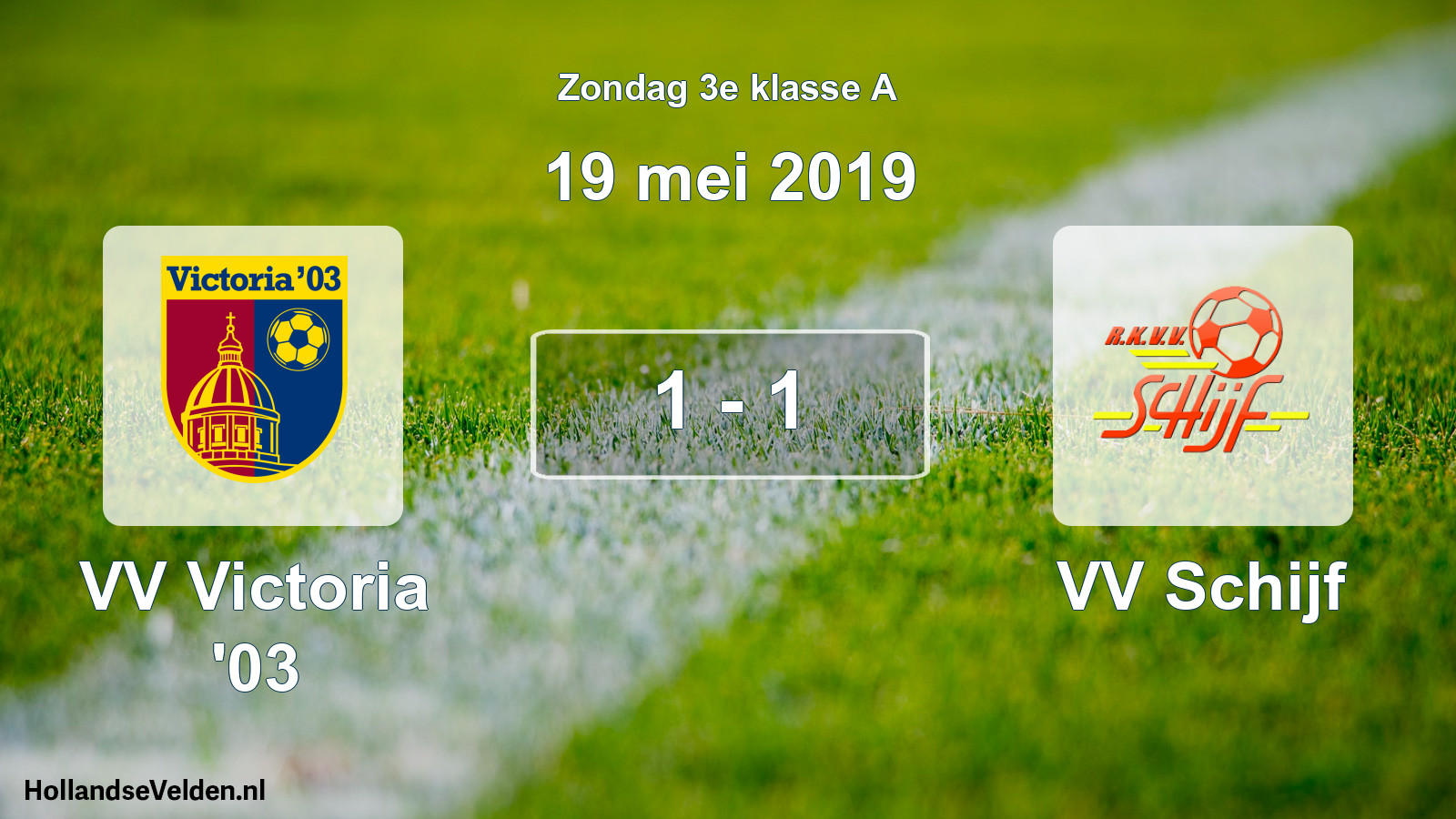 Total number of matches played: VV Victoria '03 - VV Schijf 1 - 1 (19 May 2019)