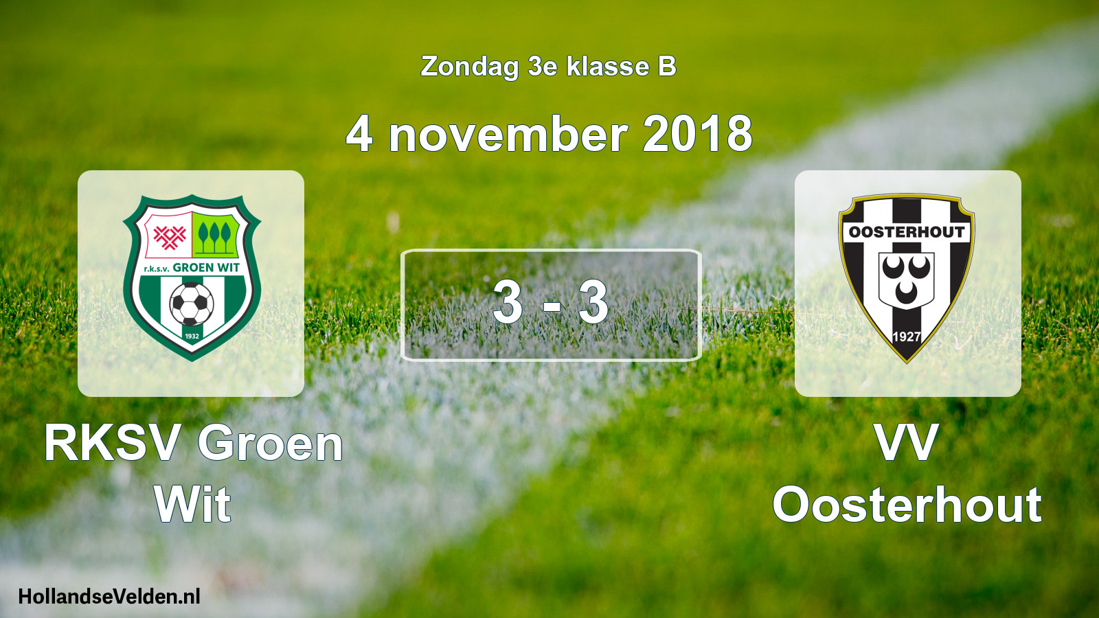 Total number of matches played: RKSV Groen Wit - VV Oosterhout 3 - 3 (4 November 2018)