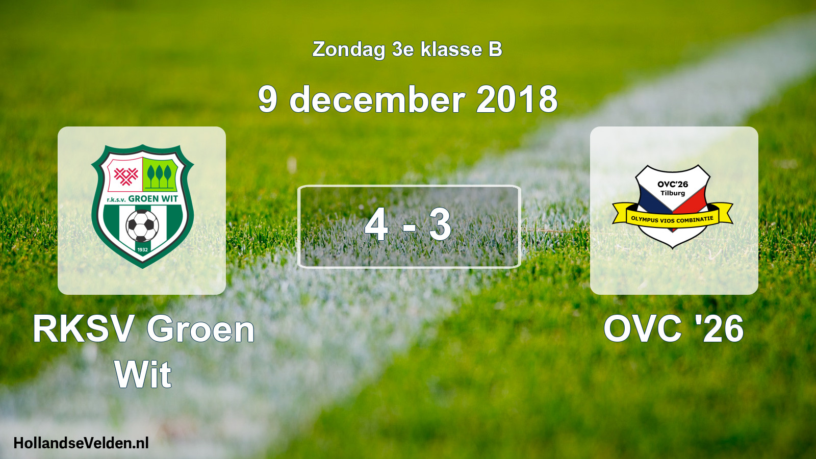 Total number of matches played: RKSV Groen Wit - OVC '26 4 - 3 (9 December 2018)