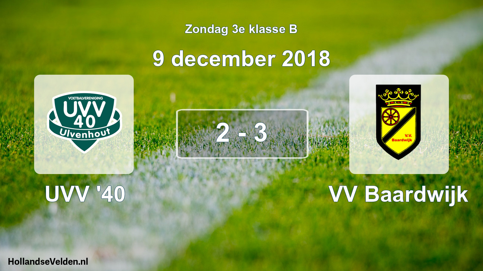 Total number of matches played: UVV '40 - VV Baardwijk 2 - 3 (9 December 2018)