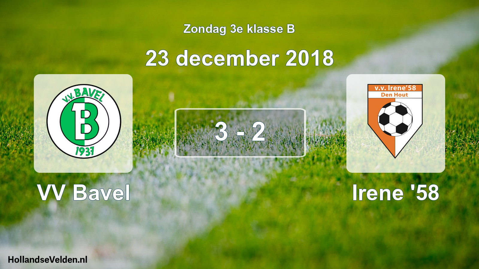 Total number of matches played: VV Bavel - Irene '58 3 - 2 (23 December 2018)