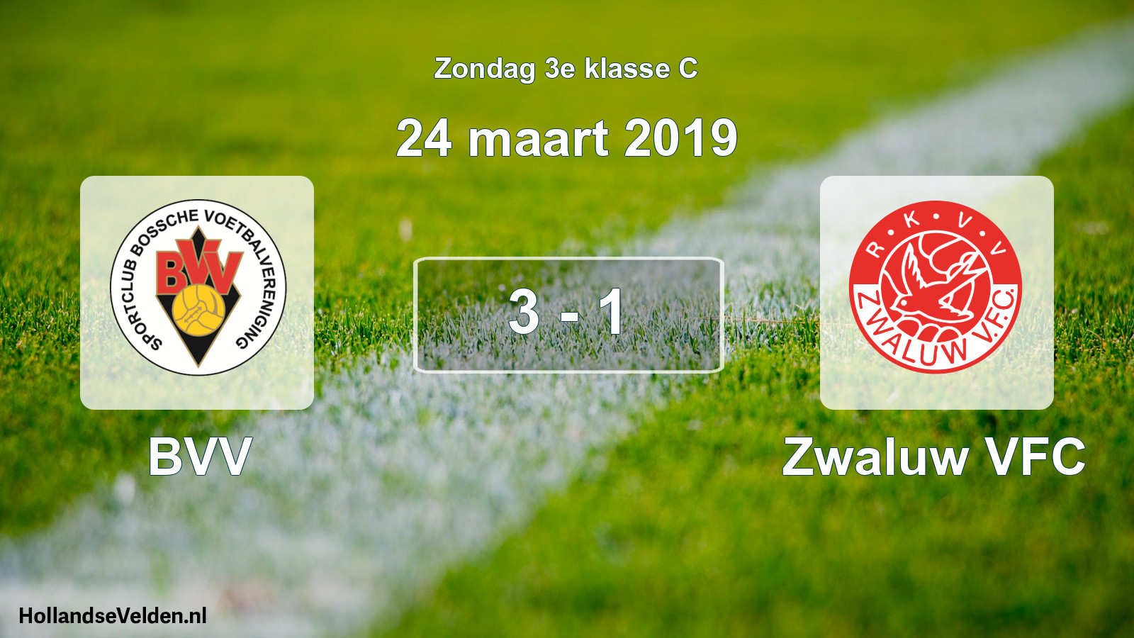 Total number of matches played: BVV - Zwaluw VFC 3 - 1 (24 March 2019)