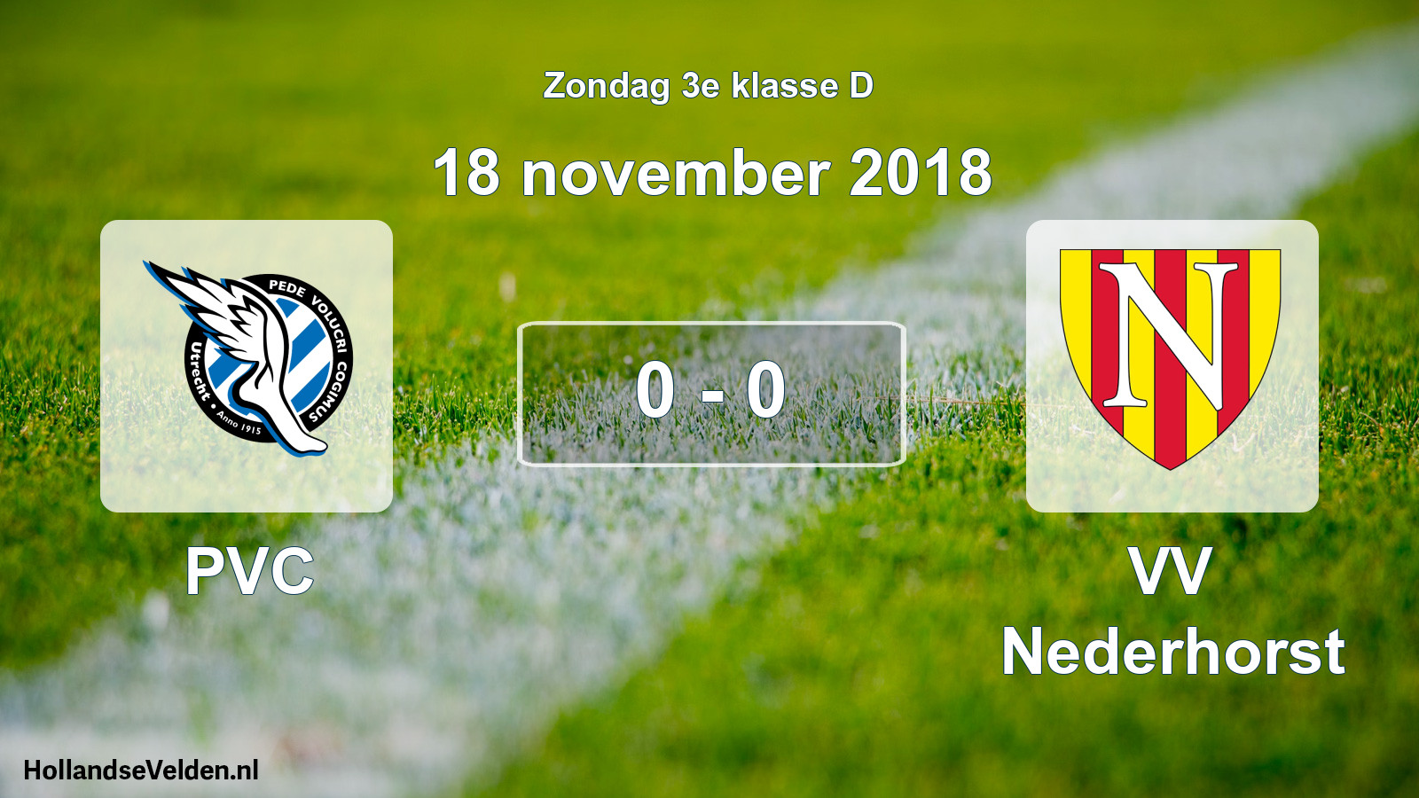 Total number of matches played: PVC - VV Nederhorst 0 - 0 (18 November 2018)