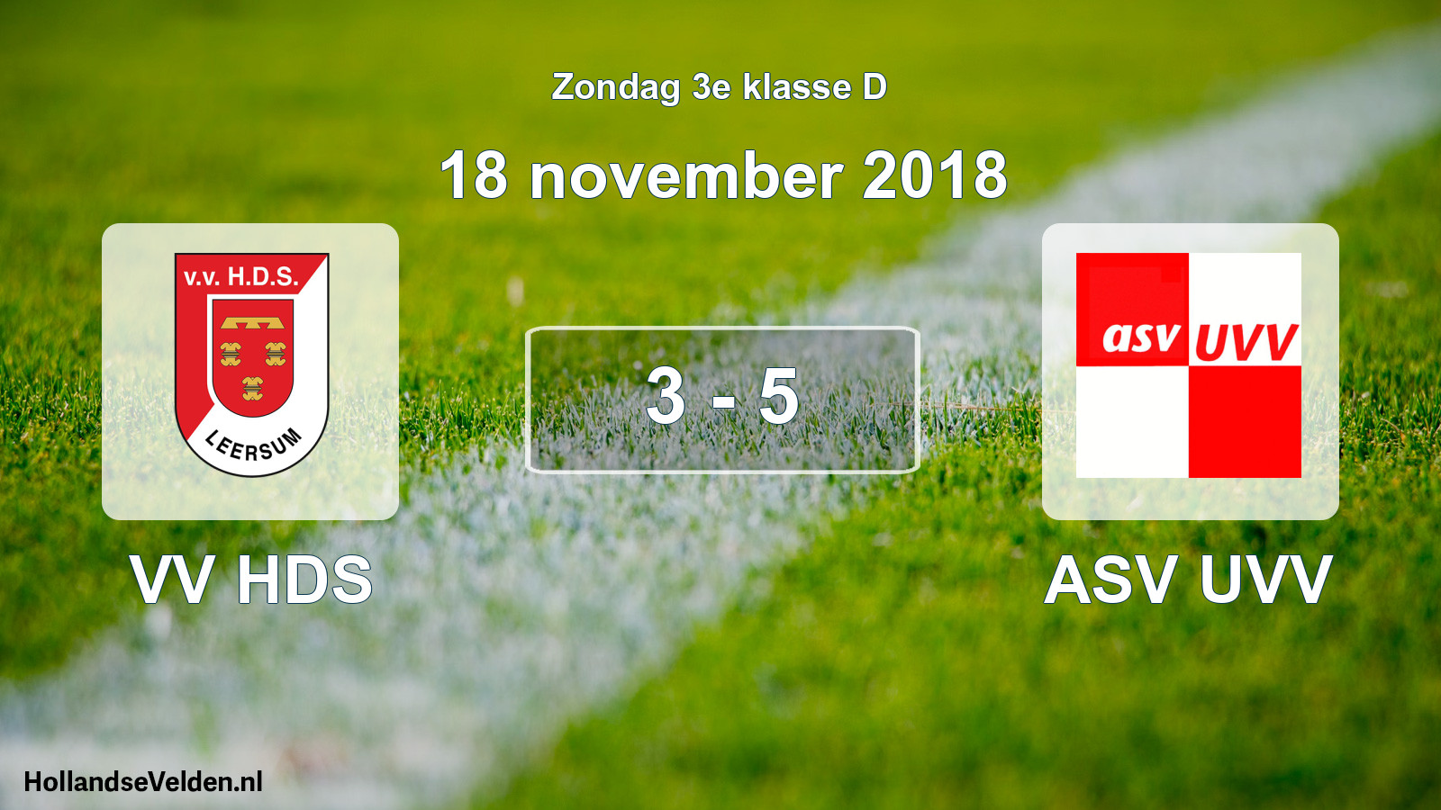 Total number of matches played: VV HDS - ASV UVV 3 - 5 (18 November 2018)