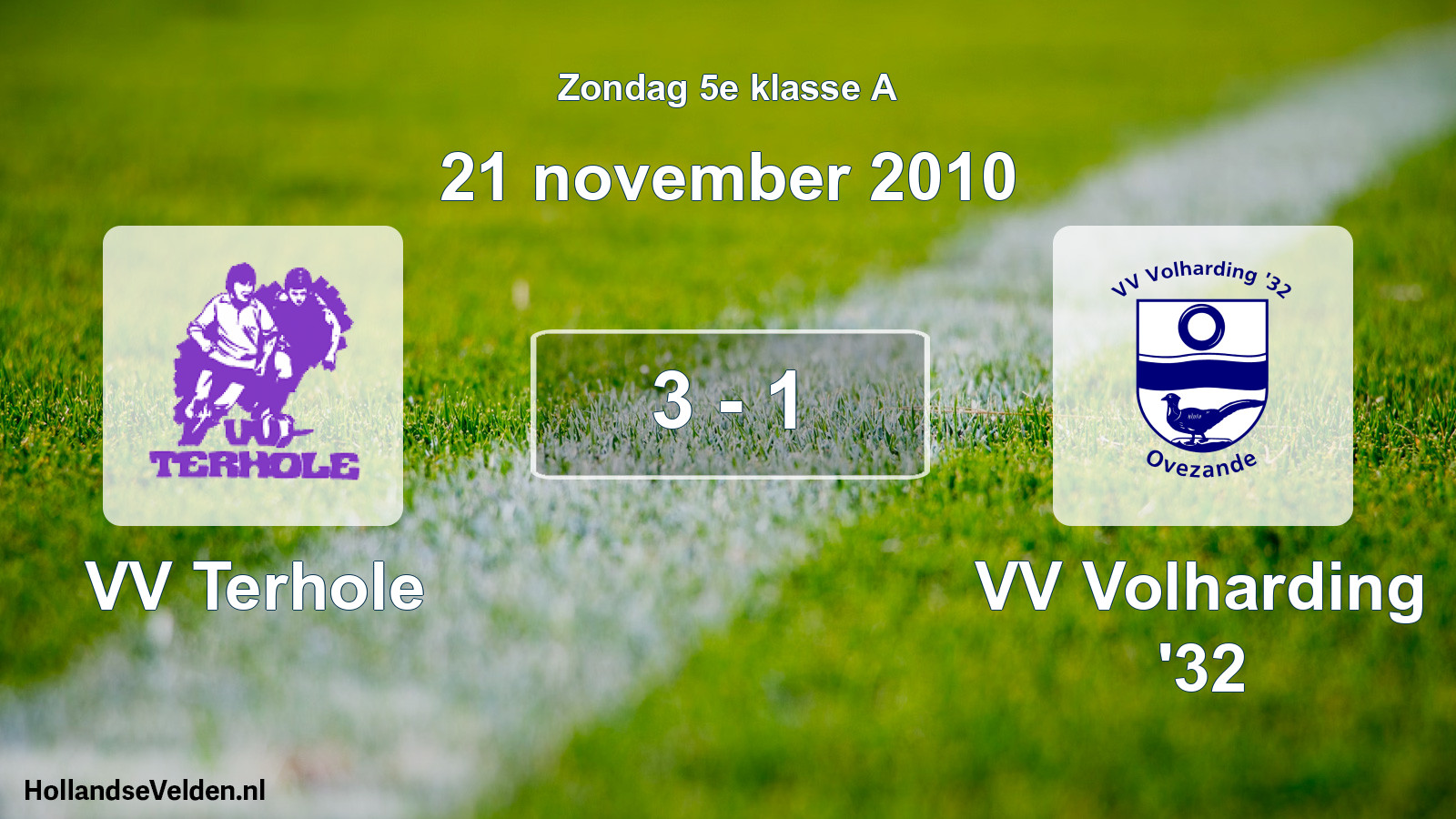 Total number of matches played: VV Terhole - VV Volharding '32 3 - 1 (21 November 2010)
