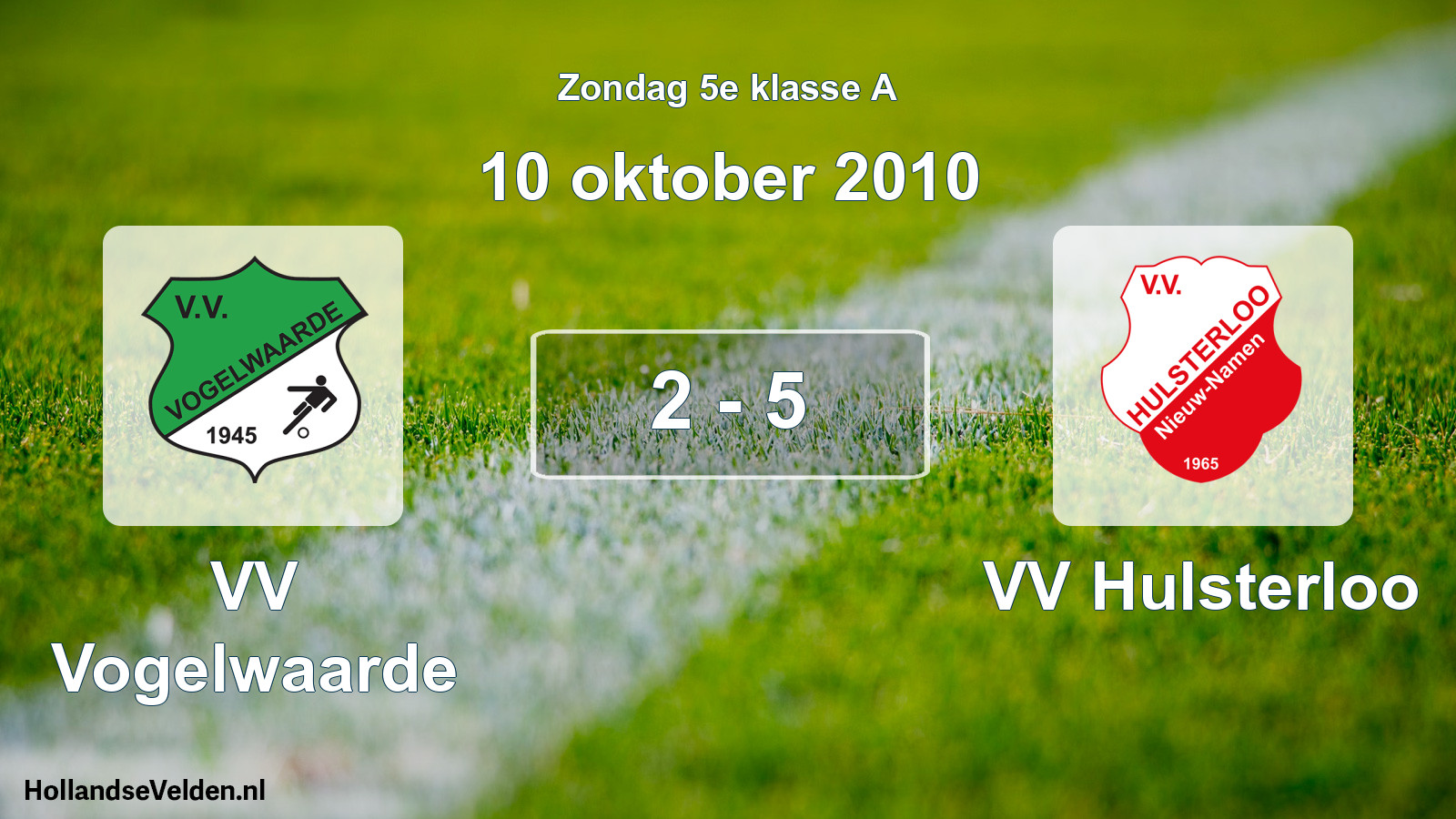 Total number of matches played: VV Vogelwaarde - VV Hulsterloo 2 - 5 (10 October 2010)