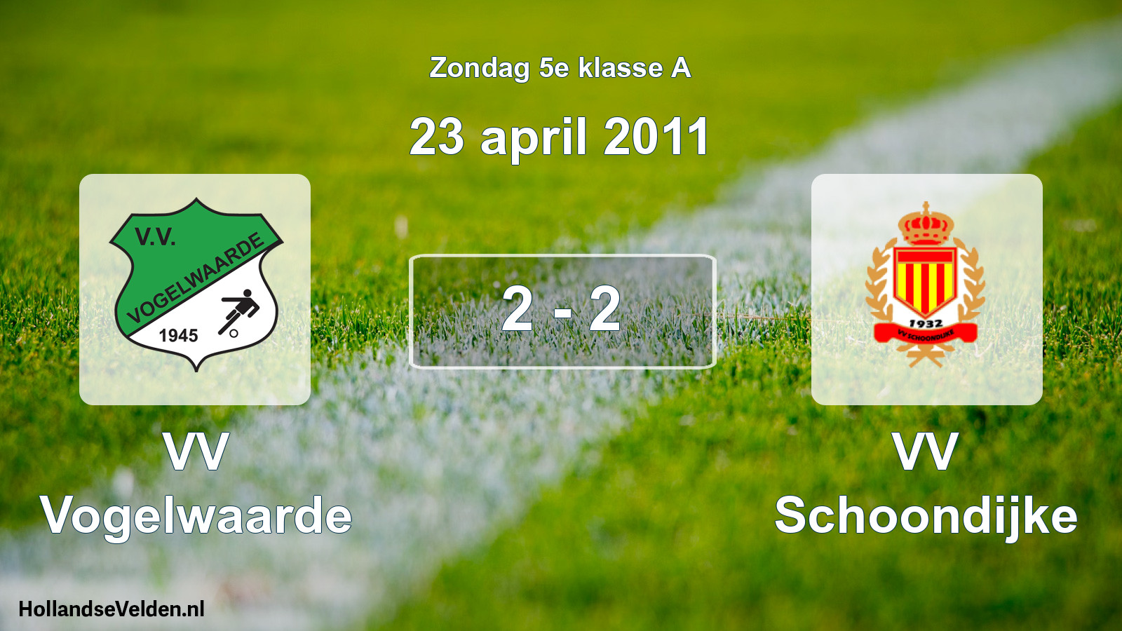 Total number of matches played: VV Vogelwaarde - VV Schoondijke 2 - 2 (23 April 2011)