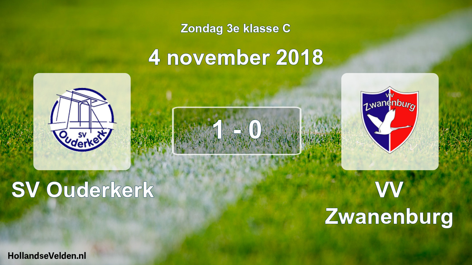 Total number of matches played: SV Ouderkerk - VV Zwanenburg 1 - 0 (4 November 2018)