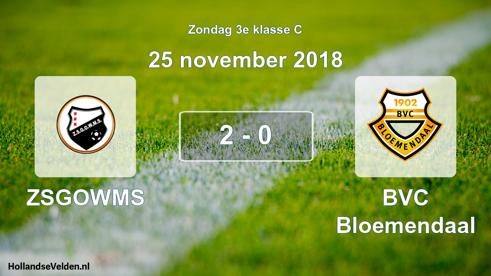 Total number of matches played: ZSGOWMS - BVC Bloemendaal 2 - 0 (25 November 2018)
