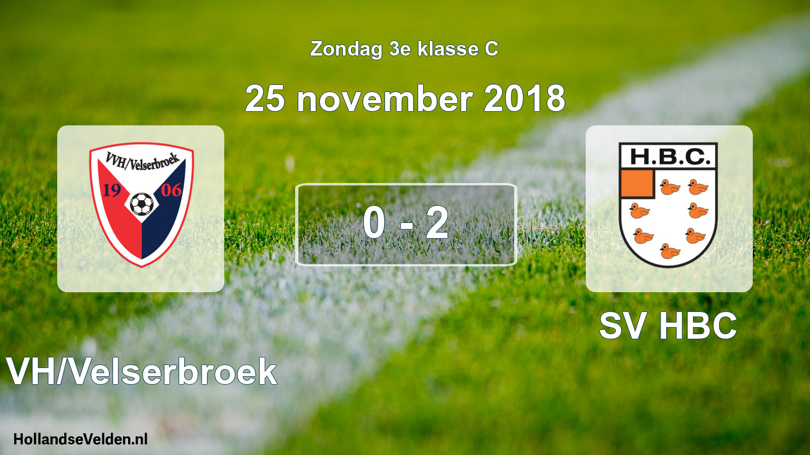 Total number of matches played: VVH/Velserbroek - SV HBC 0 - 2 (25 November 2018)
