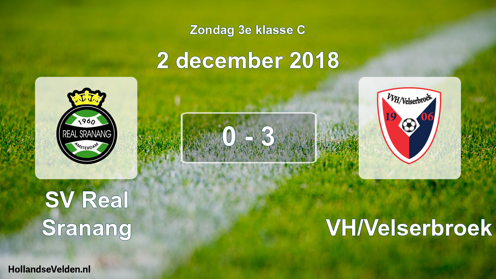 Total number of matches played: SV Real Sranang - VVH/Velserbroek 0 - 3 (2 December 2018)