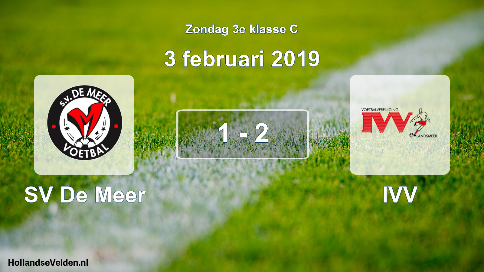Total number of matches played: SV De Meer - IVV 1 - 2 (3 February 2019)