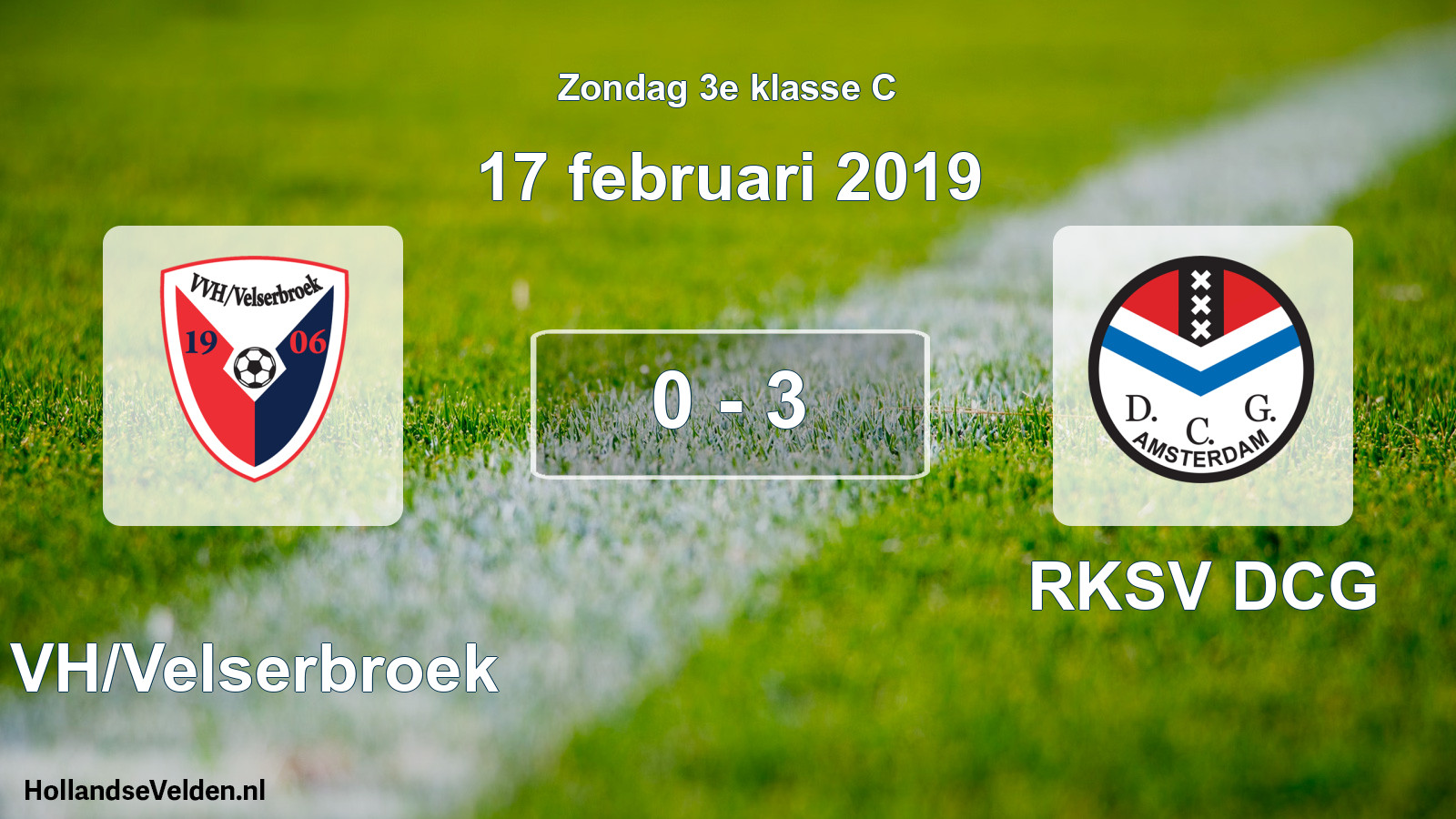 Total number of matches played: VVH/Velserbroek - RKSV DCG 0 - 3 (17 February 2019)