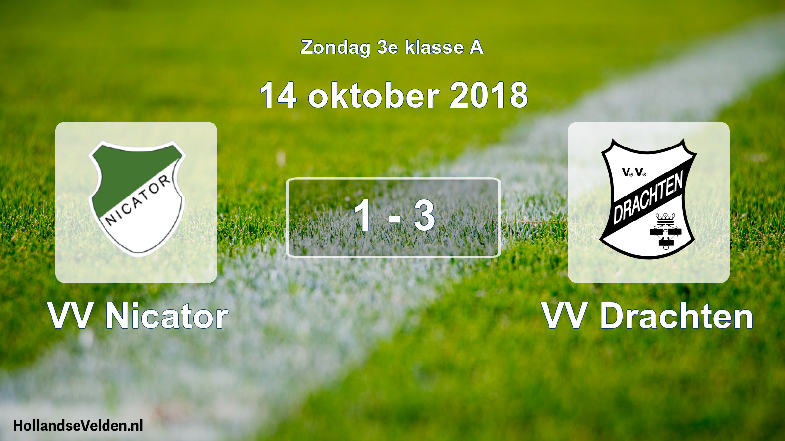 Total number of matches played: VV Nicator - VV Drachten 1 - 3 (14 October 2018)