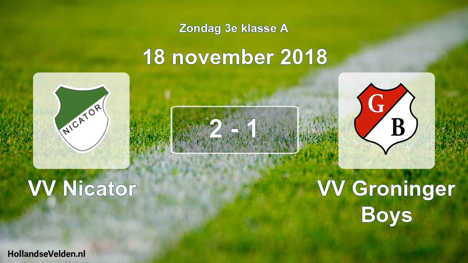 Total number of matches played: VV Nicator - VV Groninger Boys 2 - 1 (18 November 2018)