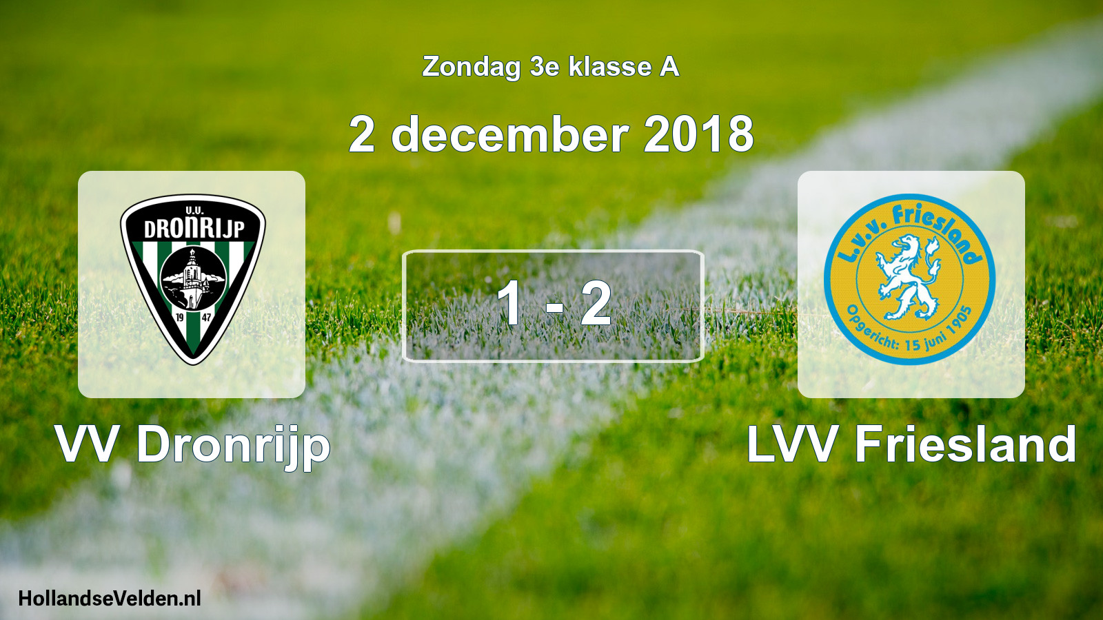 Total number of matches played: VV Dronrijp - LVV Friesland 1 - 2 (2 December 2018)