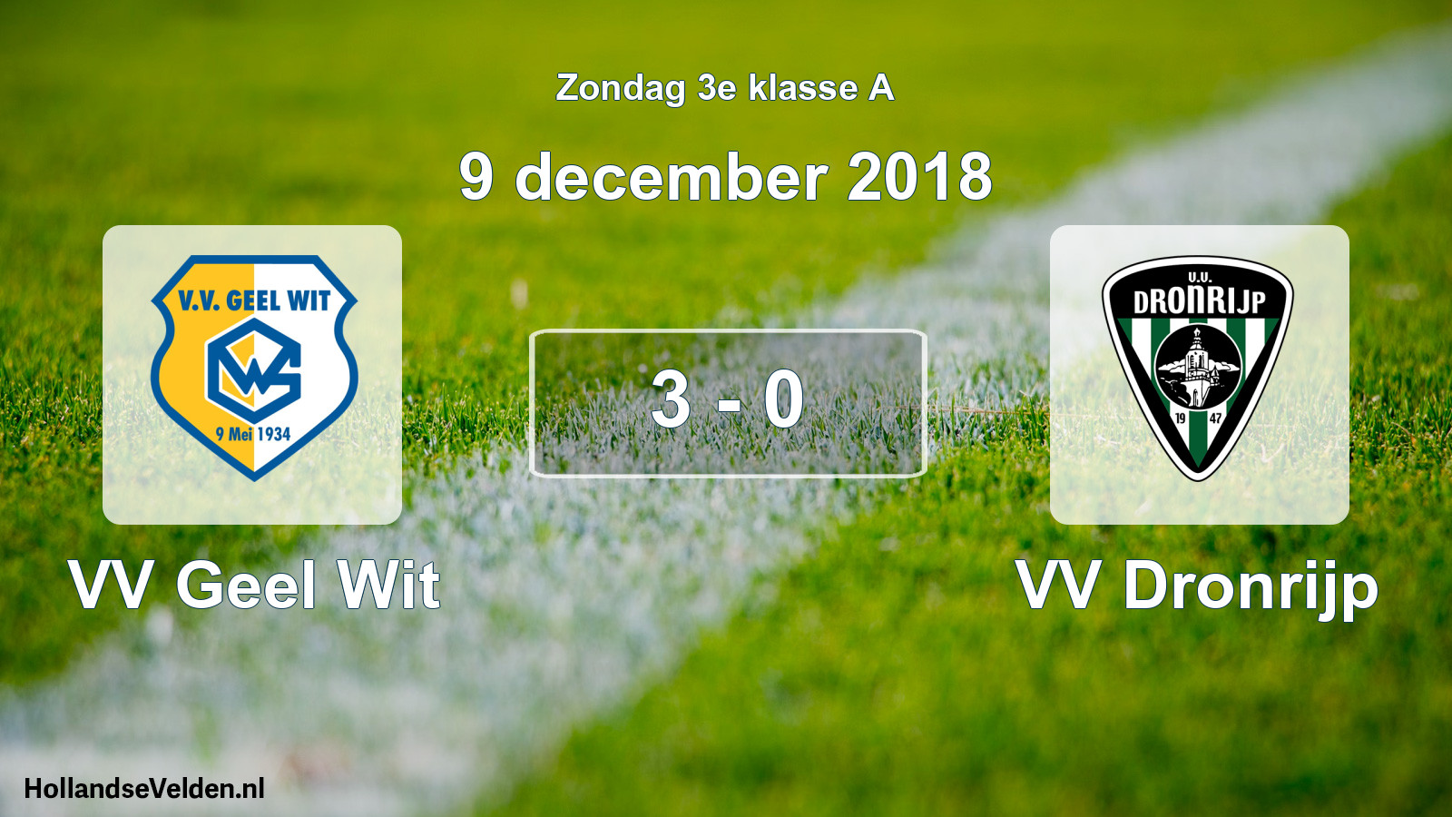 Total number of matches played: VV Geel Wit - VV Dronrijp 3 - 0 (9 December 2018)