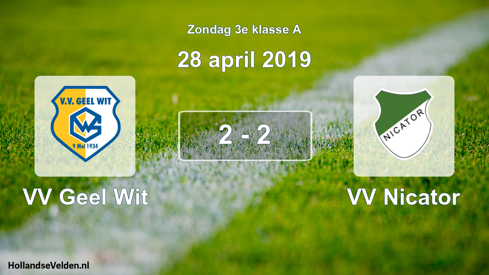 Total number of matches played: VV Geel Wit - VV Nicator 2 - 2 (28 April 2019)
