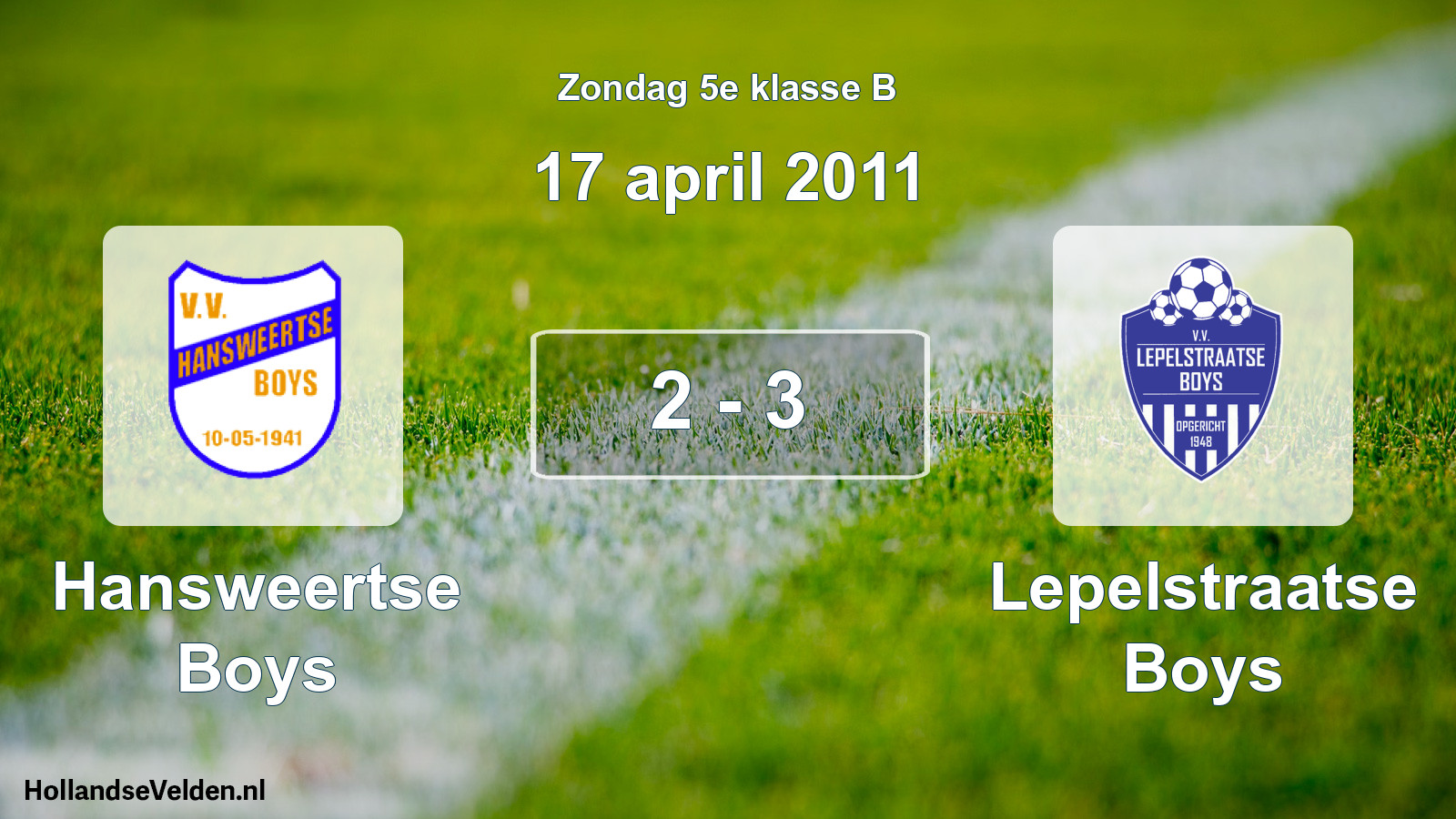 Total number of matches played: Hansweertse Boys - Lepelstraatse Boys 2 - 3 (17 April 2011)
