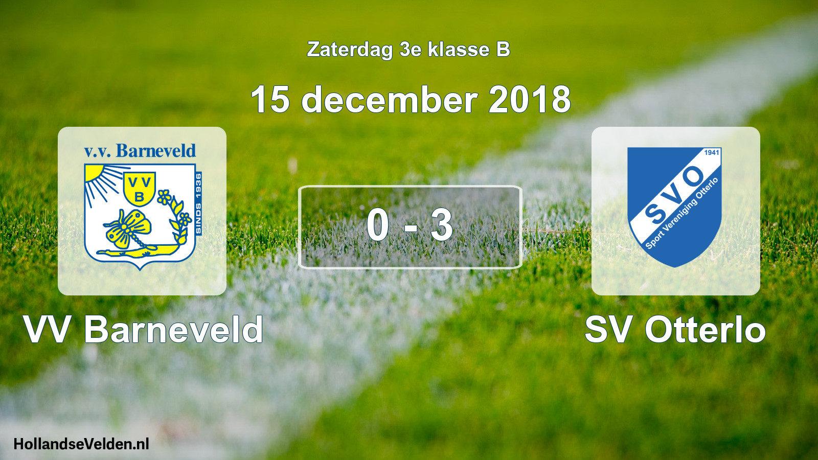 Total number of matches played: VV Barneveld - SV Otterlo 0 - 3 (15 December 2018)