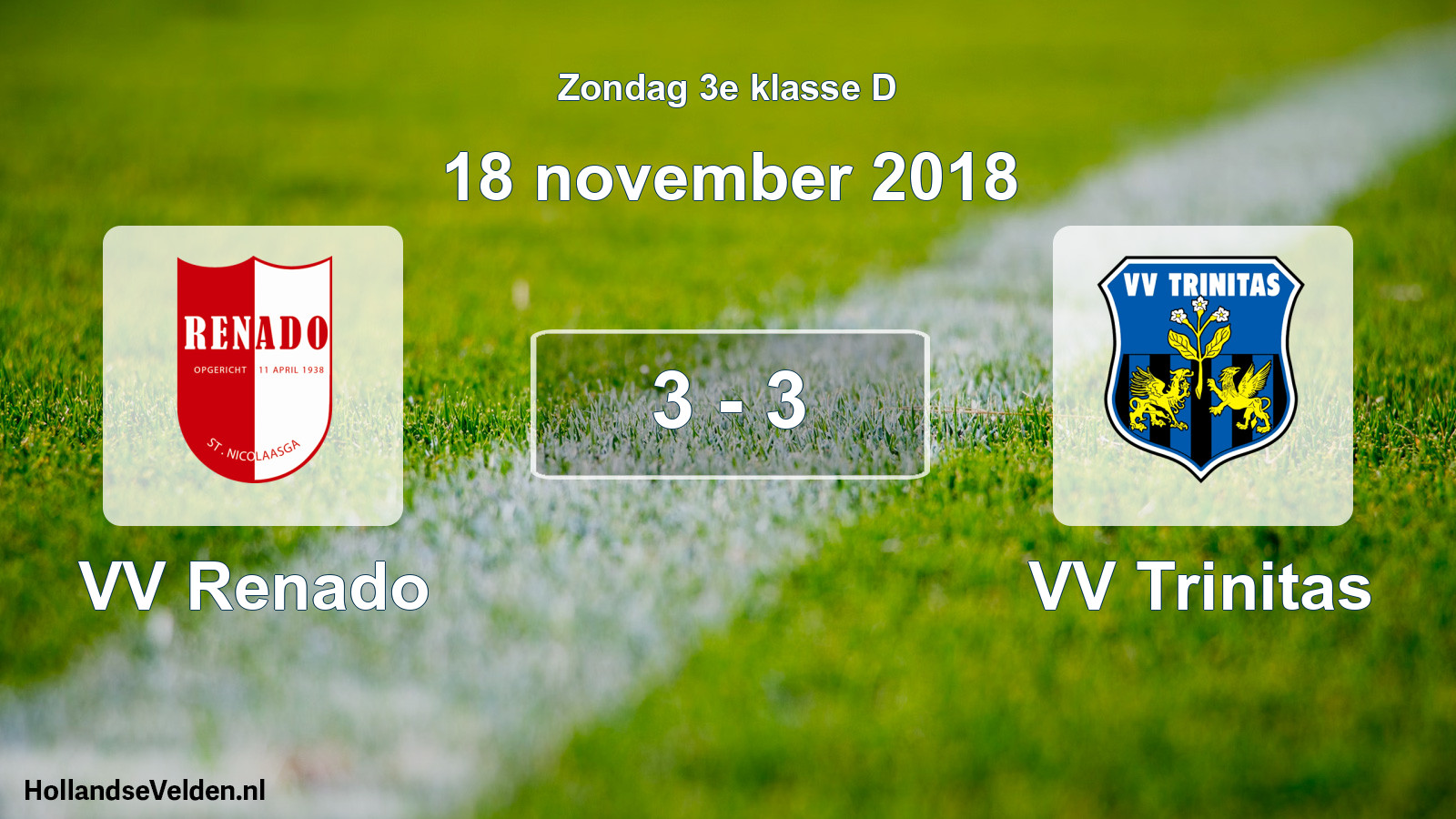 Total number of matches played: VV Renado - VV Trinitas 3 - 3 (18 November 2018)