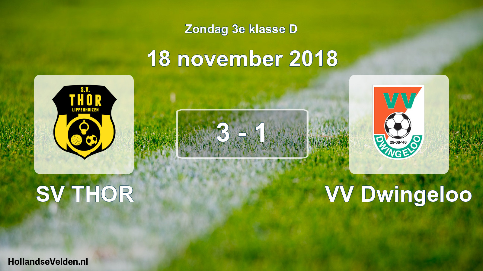 Total number of matches played: SV THOR - VV Dwingeloo 3 - 1 (18 November 2018)