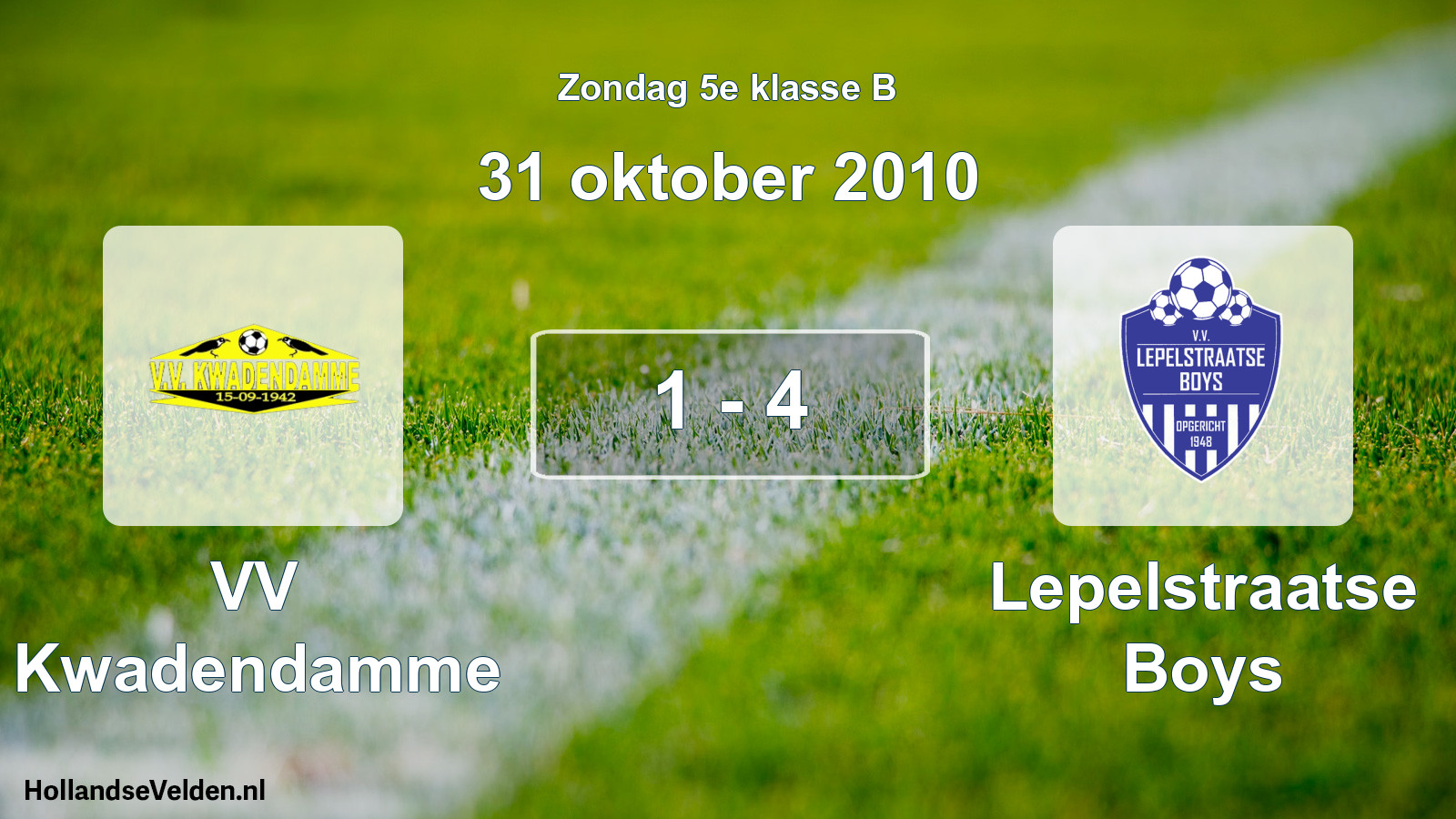 Total number of matches played: VV Kwadendamme - Lepelstraatse Boys 1 - 4 (31 October 2010)