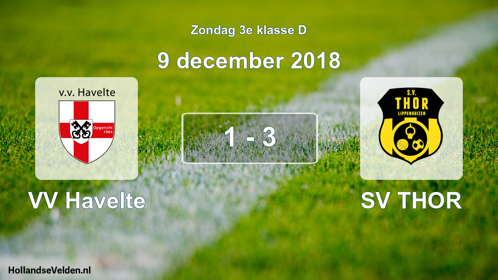 Total number of matches played: VV Havelte - SV THOR 1 - 3 (9 December 2018)