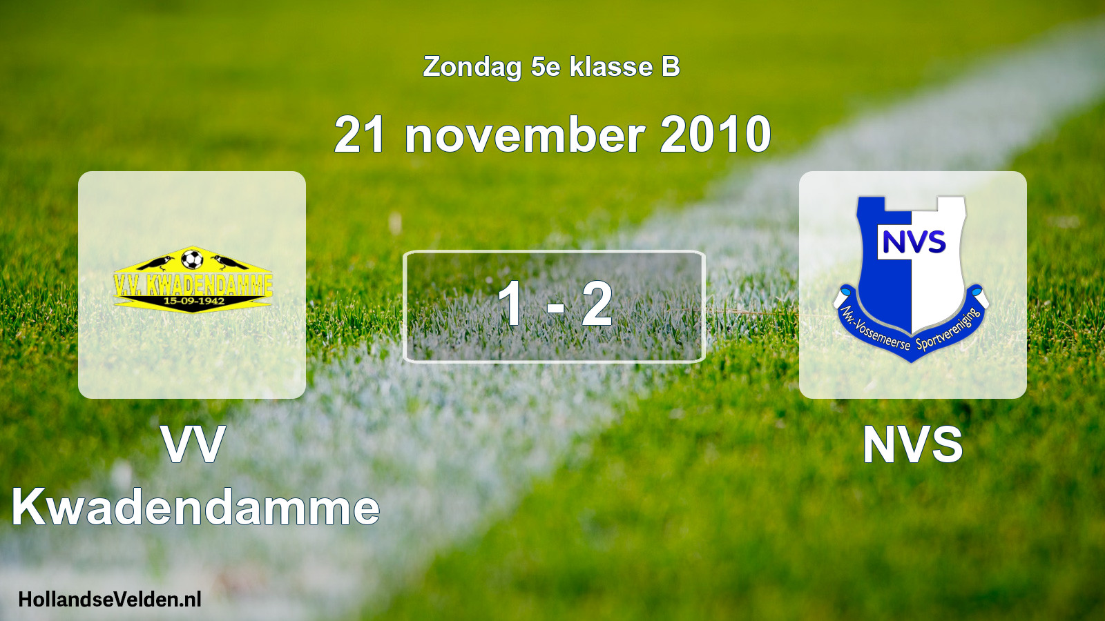 Total number of matches played: VV Kwadendamme - NVS 1 - 2 (21 November 2010)
