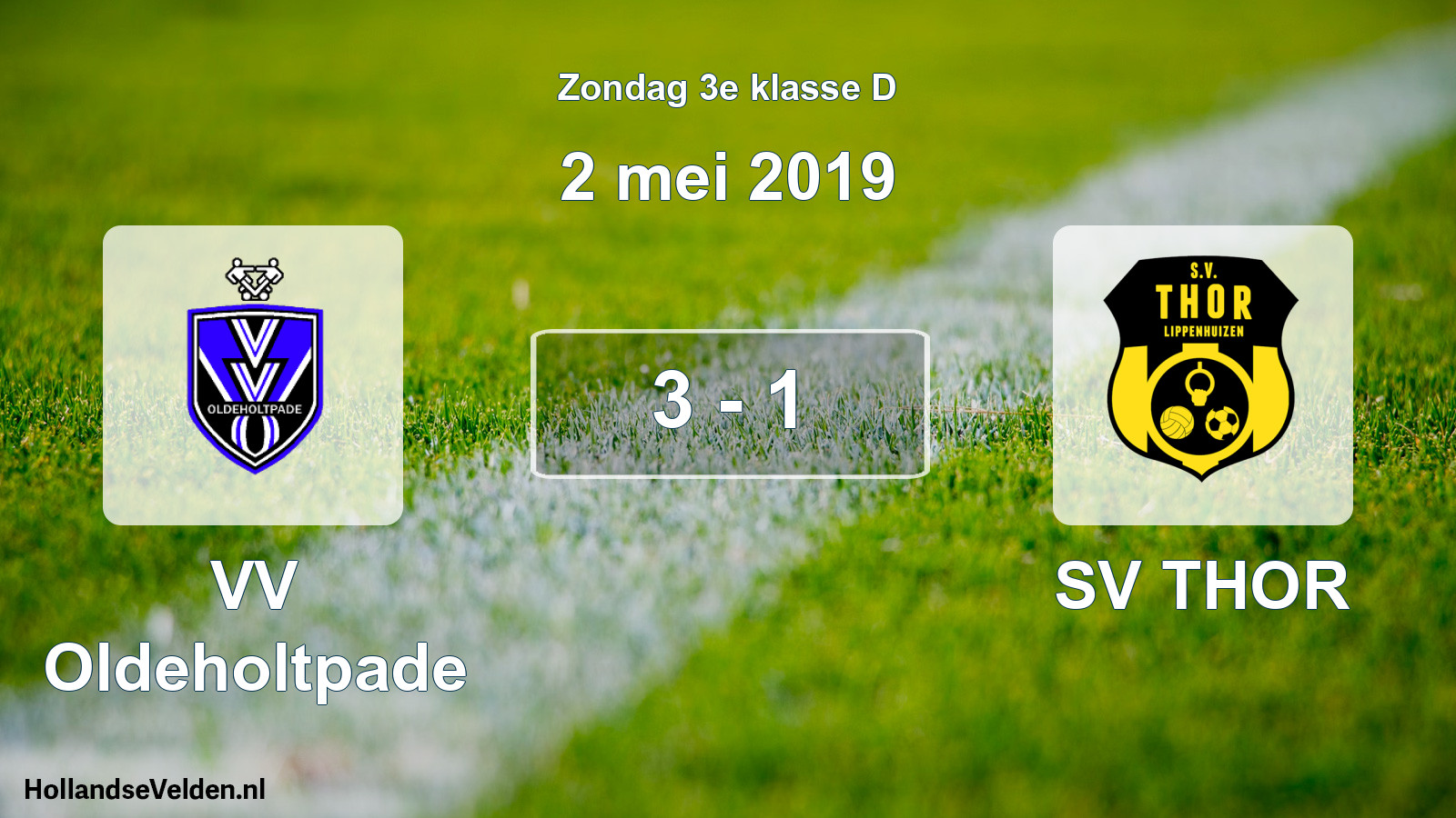 Total number of matches played: VV Oldeholtpade - SV THOR 3 - 1 (2 May 2019)