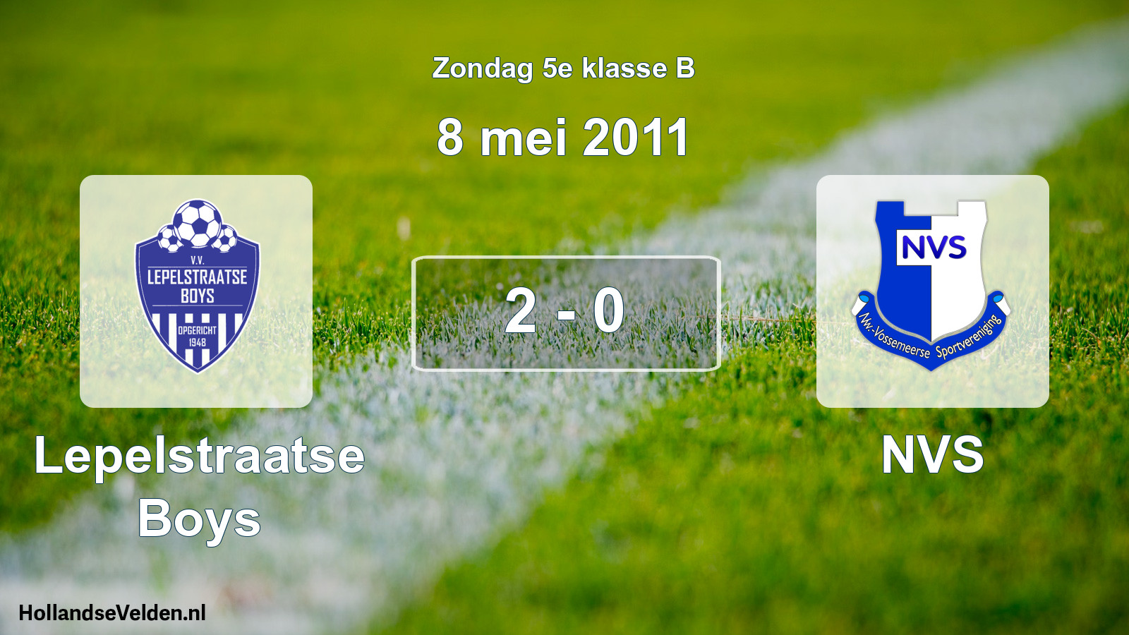 Total number of matches played: Lepelstraatse Boys - NVS 2 - 0 (8 May 2011)