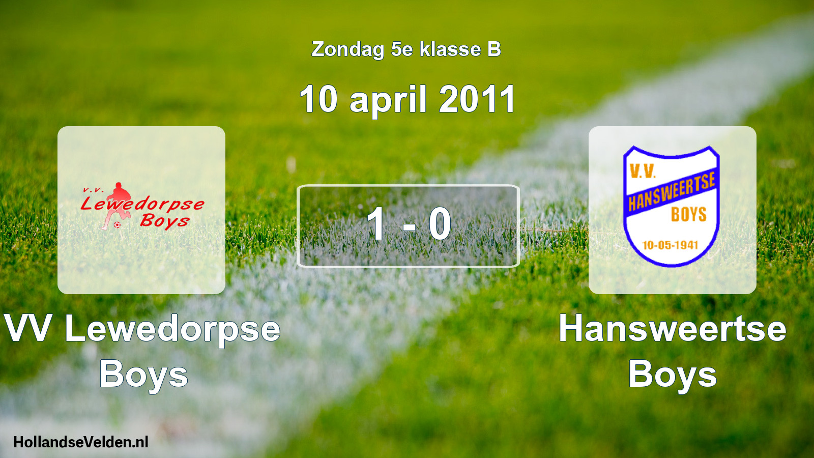 Total number of matches played: VV Lewedorpse Boys - Hansweertse Boys 1 - 0 (10 April 2011)