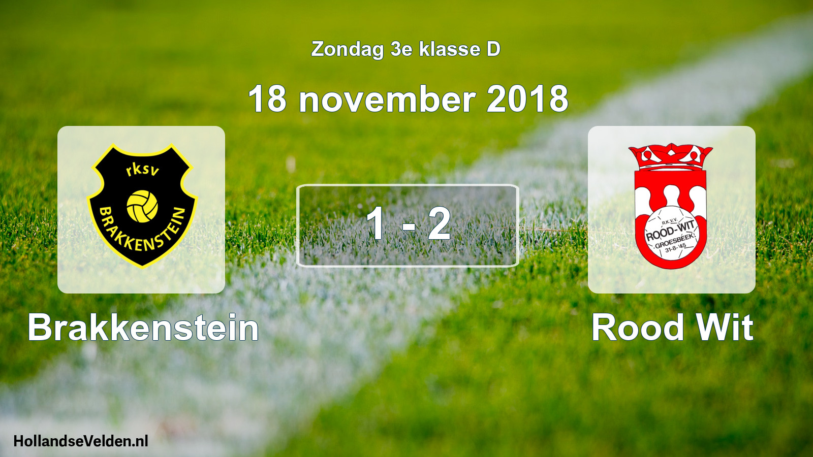 Total number of matches played: Brakkenstein - Rood Wit 1 - 2 (18 November 2018)