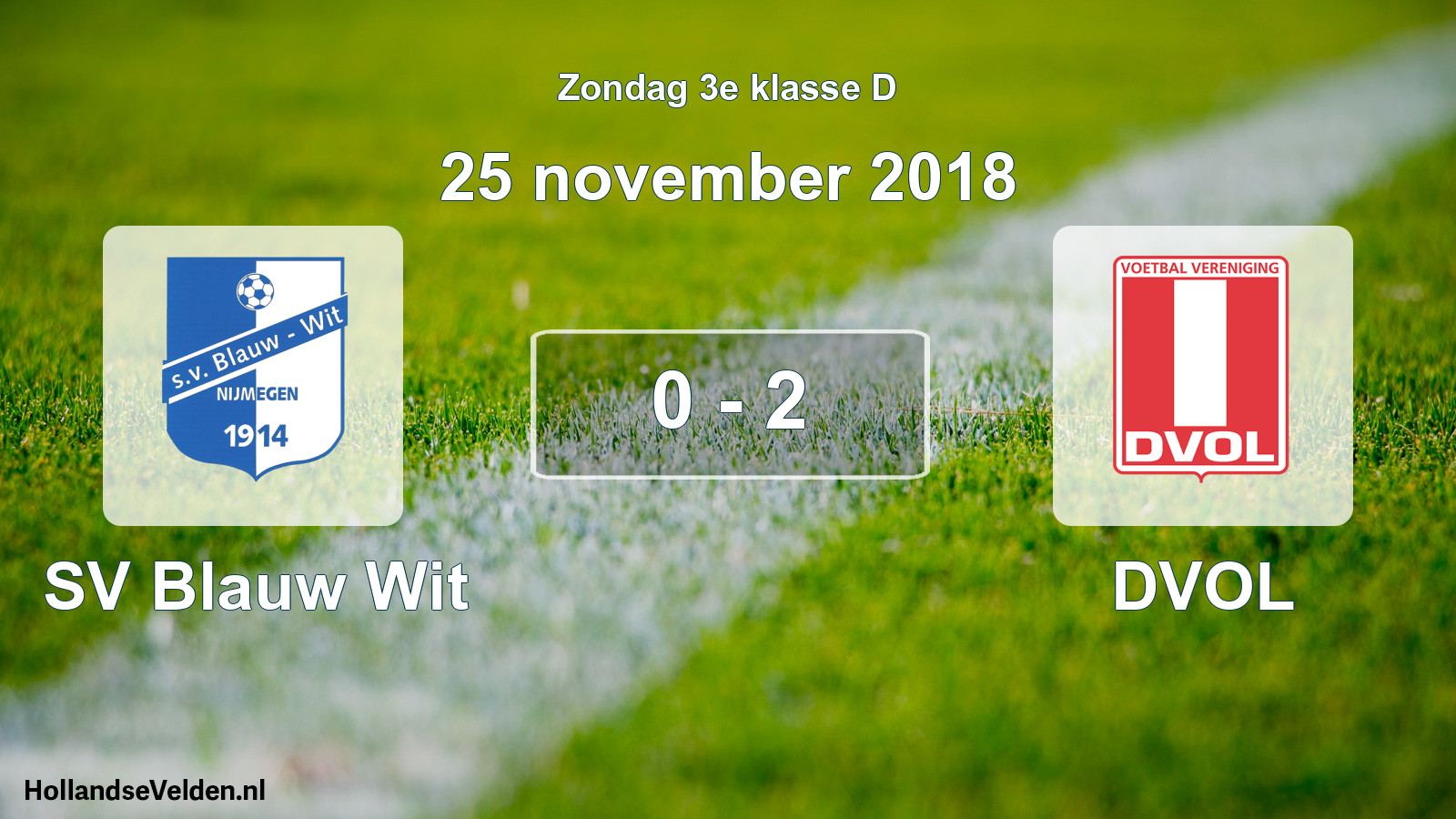 Total number of matches played: SV Blauw Wit - DVOL 0 - 2 (25 November 2018)