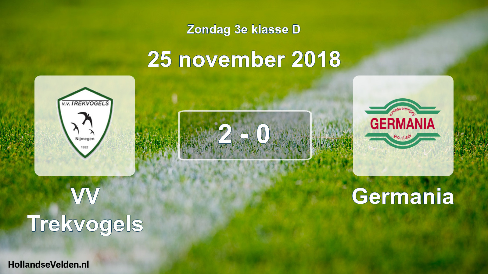 Total number of matches played: VV Trekvogels - Germania 2 - 0 (25 November 2018)