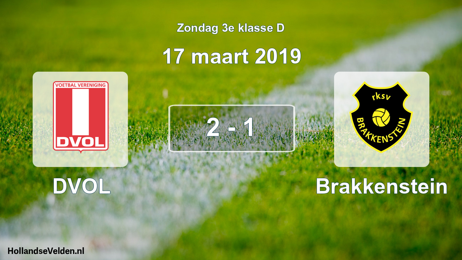 Total number of matches played: DVOL - Brakkenstein 2 - 1 (17 March 2019)