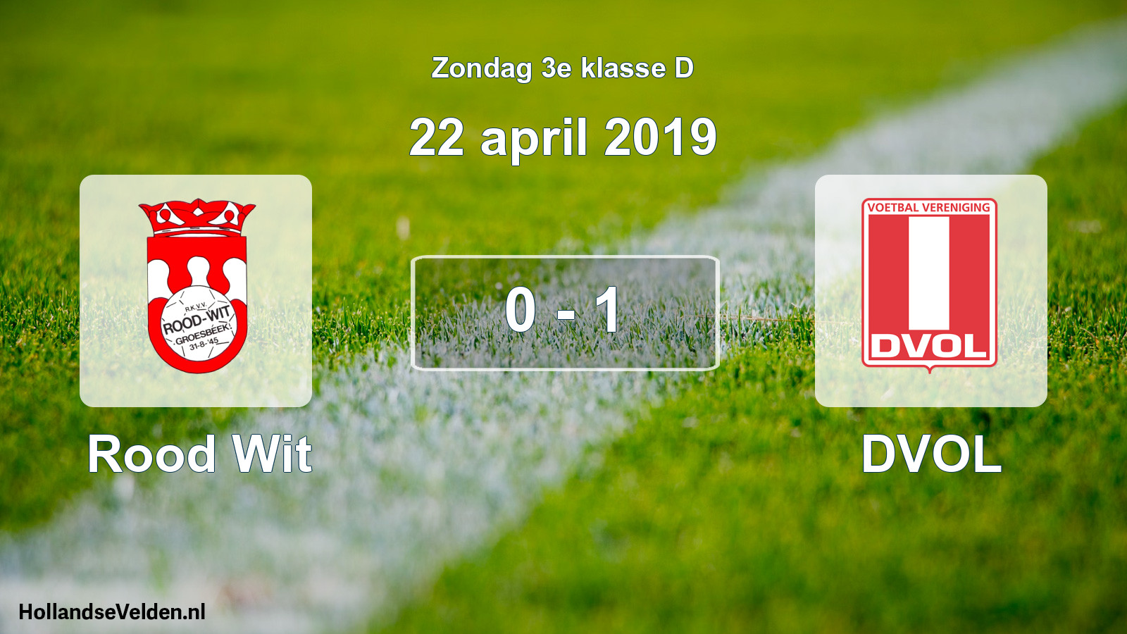 Total number of matches played: Rood Wit - DVOL 0 - 1 (22 April 2019)