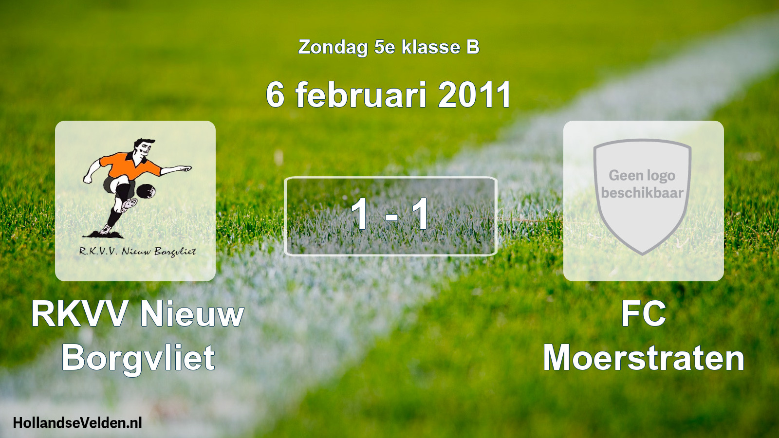 Total number of matches played: RKVV Nieuw Borgvliet - FC Moerstraten 1 - 1 (6 February 2011)