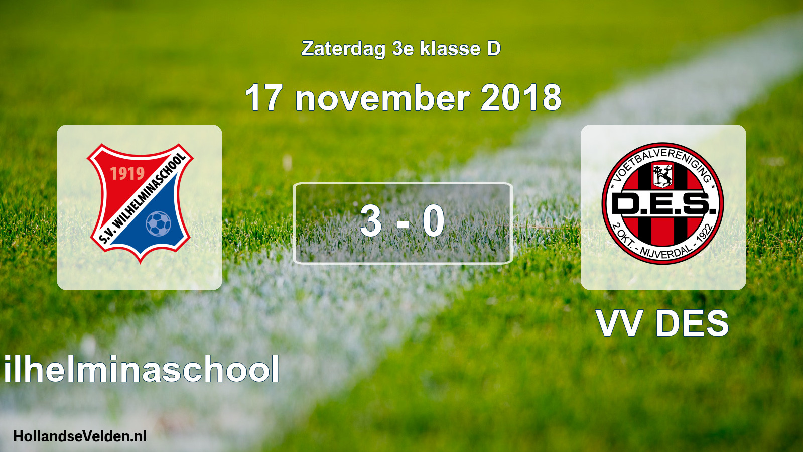 Total number of matches played: Wilhelminaschool - VV DES 3 - 0 (17 November 2018)