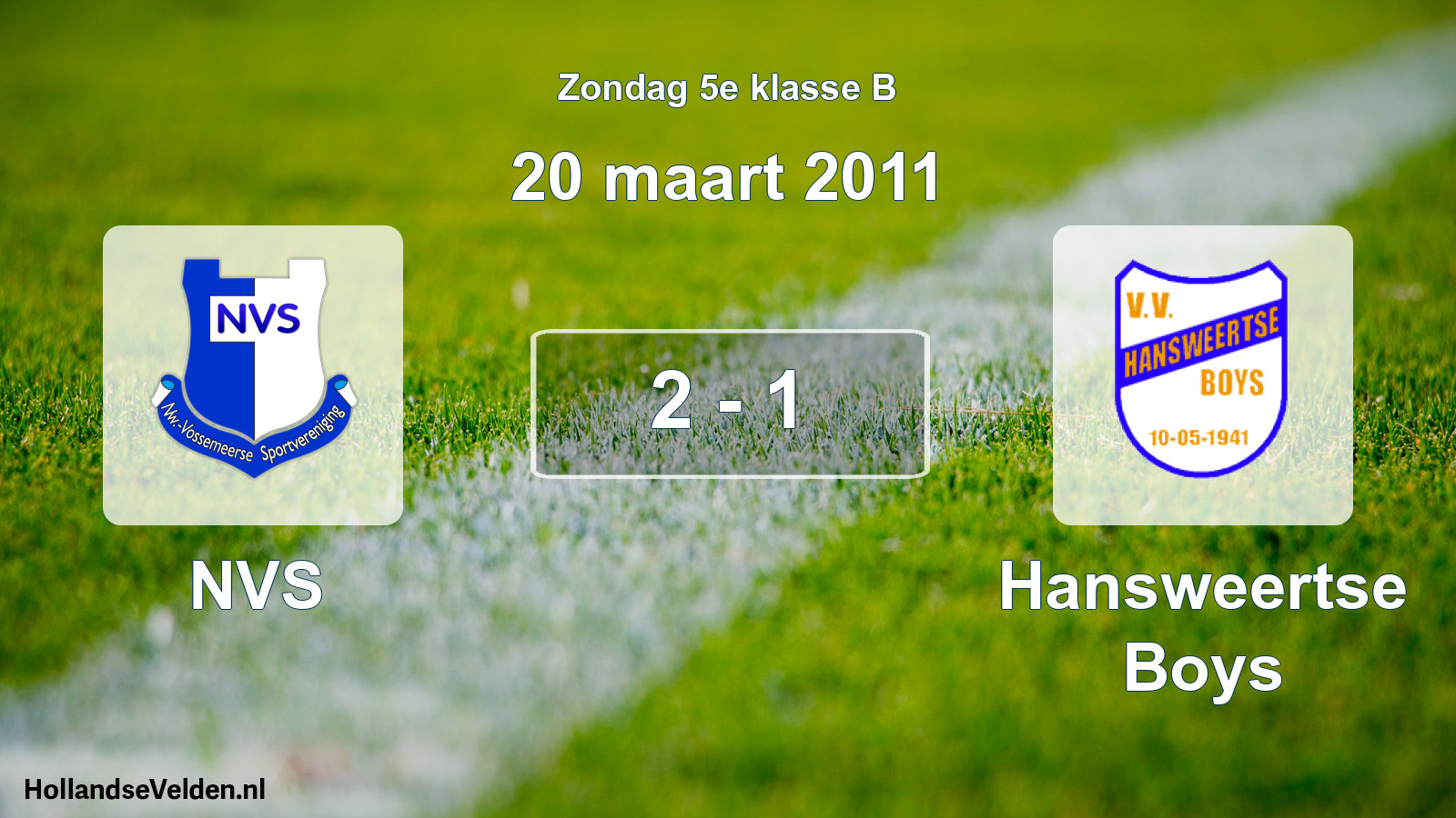 Total number of matches played: NVS - Hansweertse Boys 2 - 1 (20 March 2011)